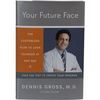 MD Skincare Your Future Face by Dr. Dennis Gross
